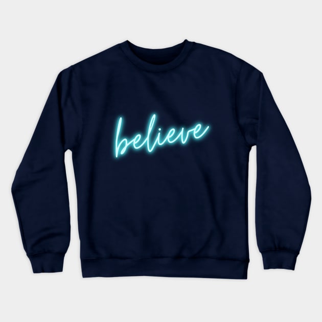 Believe Crewneck Sweatshirt by Maan_POD